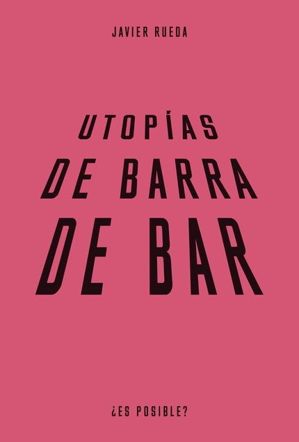 Utopías De Barra De Bar