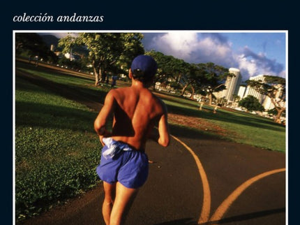 Libro De Qué Hablo Cuando Hablo De Correr: En 1982, tras dejar el local de jazz que regentaba y decidir que, en adelante