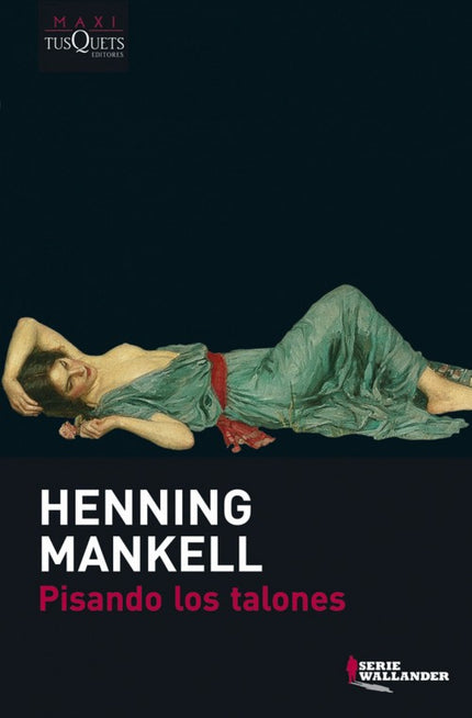 Libro Pisando Los Talones: Con Pisando los talones, Mankell presenta a los lectores uno de los casos más complejos y lle