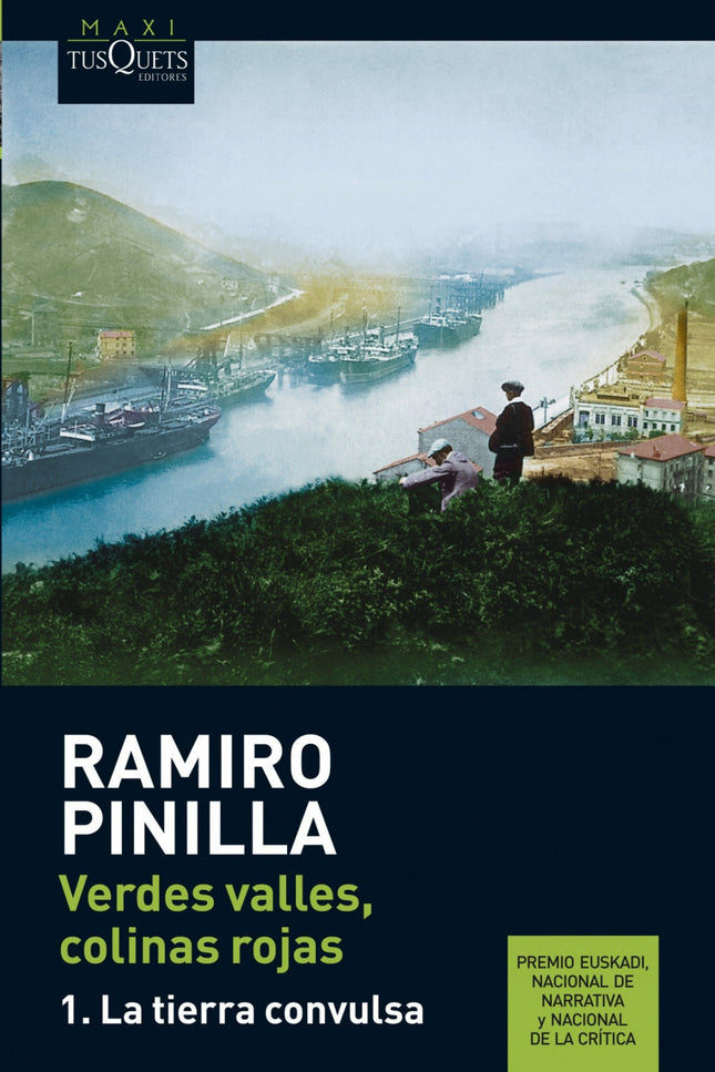 Libro Verdes Valles, Colinas Rojas: Ambicioso fresco sobre la historia reciente del País Vasco, saga y la vez retrato de