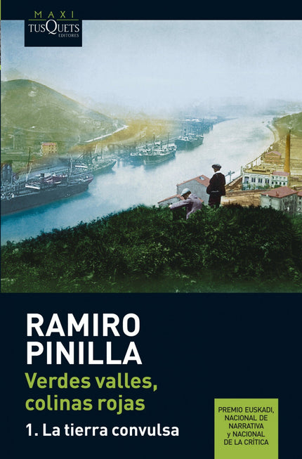 Libro Verdes Valles, Colinas Rojas: Ambicioso fresco sobre la historia reciente del País Vasco, saga y la vez retrato de