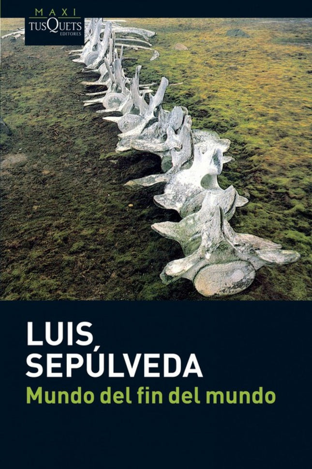Libro Mundo Del Fin Del Mundo: Luis Sepúlveda nació en Ovalle, Chile, en 1949. Ha recorrido desde muy joven casi todos l
