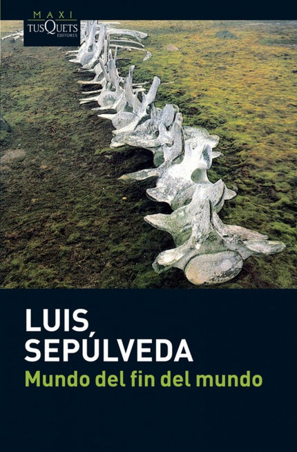 Libro Mundo Del Fin Del Mundo: Luis Sepúlveda nació en Ovalle, Chile, en 1949. Ha recorrido desde muy joven casi todos l