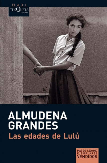 Libro Las Edades De Lulú: Las edades de Lulú, que obtuvo el IX Premio La sonrisa vertical, es una larga historia de amor