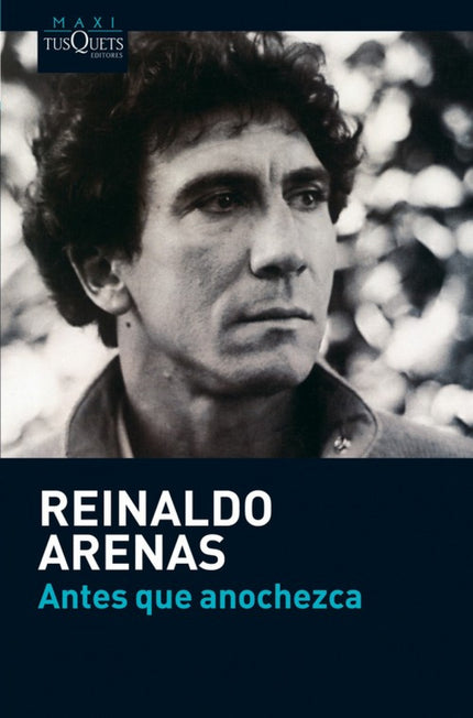 Libro Antes Que Anochezca: El 7 de diciembre de 1990 el escritor cubano Reinaldo Arenas, en fase terminal del SIDA, se s