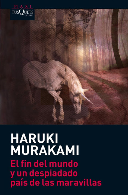 El fin del mundo y un despiadado país de las maravillas - Haruki Murakami - Bolsillo