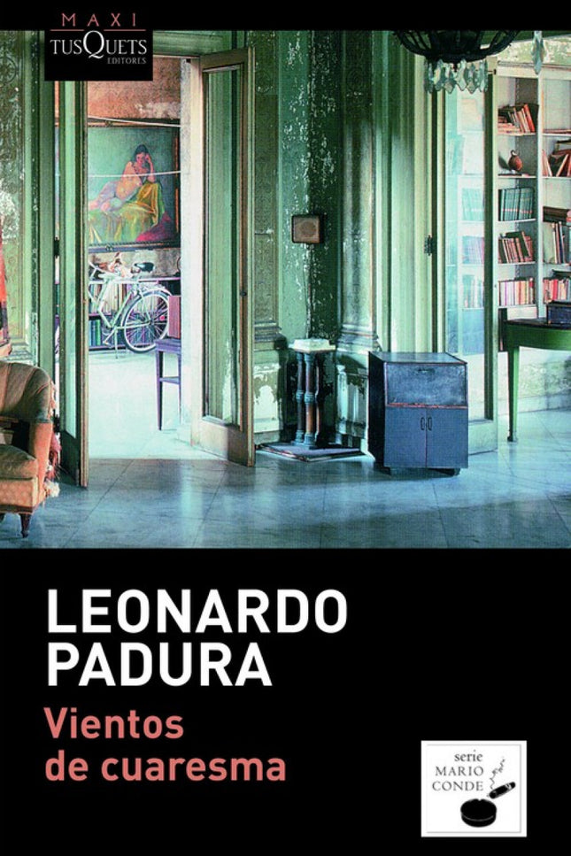 Libro Vientos De Cuaresma: En los infernales días de la primavera cubana en que llegan los vientos calientes del sur, co