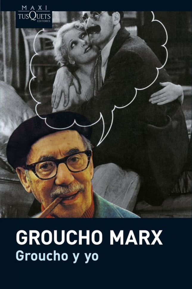 Libro Groucho Y Yo: Groucho y yo: Fundidos en uno solo, Groucho y su yo escribieron este libroà indescriptible. Y es que