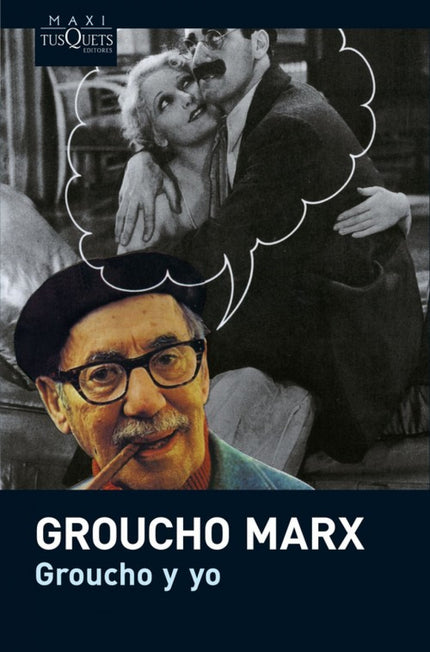 Libro Groucho Y Yo: Groucho y yo: Fundidos en uno solo, Groucho y su yo escribieron este libroà indescriptible. Y es que