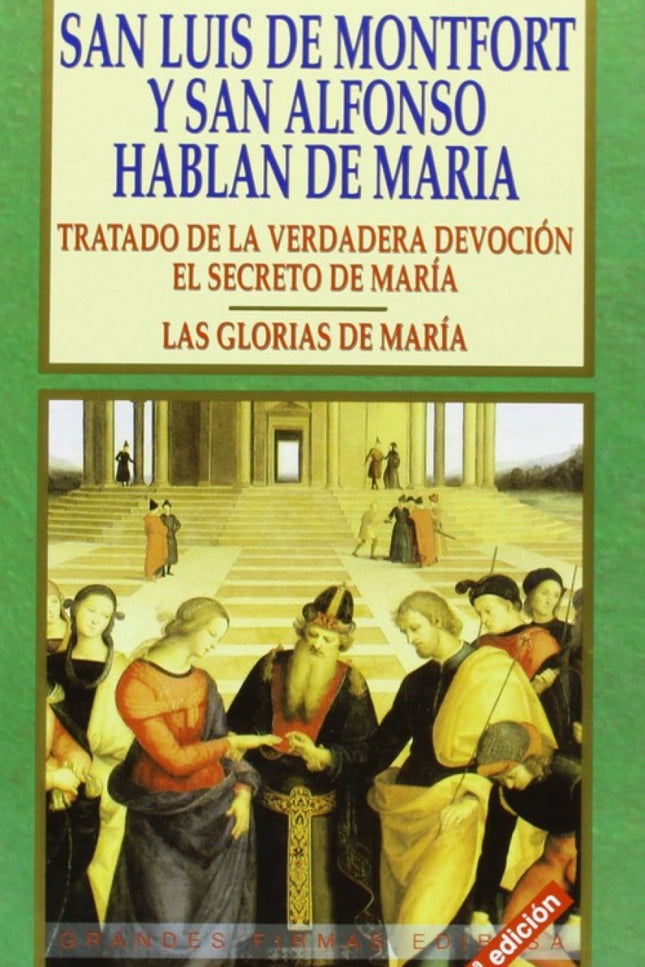 Libro San Luis De Montfort Y San Alfonso Hablan De María: .