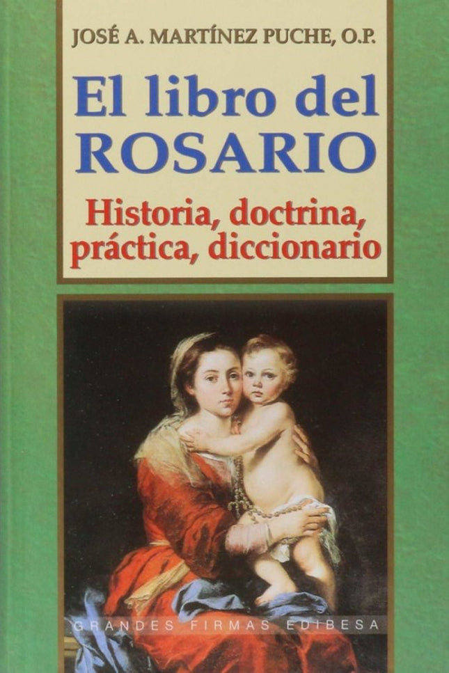 El libro del rosario - José Antonio Martínez Puche - TAPA DURA