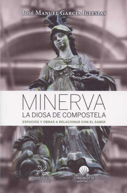 Libro Minerva La Diosa De Compostela: .