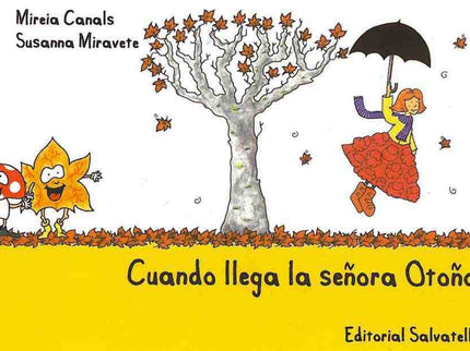 Libro Cuando Llega La Señora Otoño: Los cuentos de las estaciones surgieron de la necesidad pedagógica de explicar a los