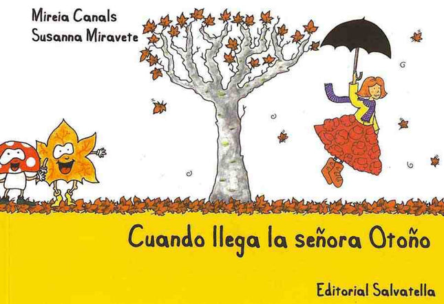 Libro Cuando Llega La Señora Otoño: Los cuentos de las estaciones surgieron de la necesidad pedagógica de explicar a los