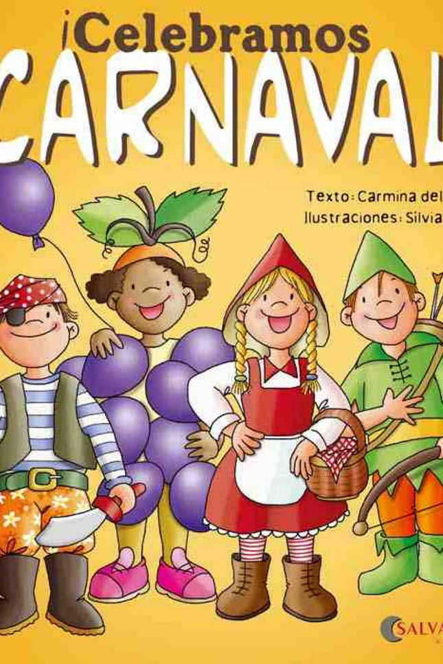 Libro ¡celebramos Carnaval!: Ya se acerca Carnaval. ¿Nos vestimos de vaqueros? ¿O de vacas con sombreros? ¡Celebramos Ca