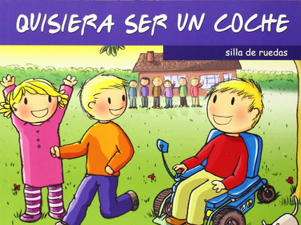 Libro Quisiera Ser Un Coche: Esta colección de libros muestran a los niños el porqué de las diferencias que a veces obse