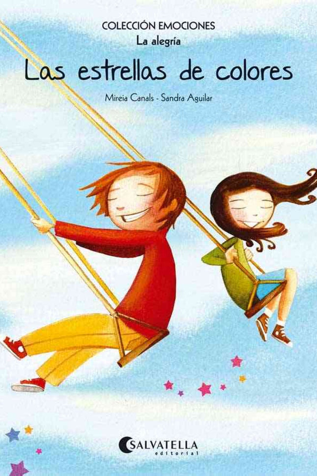 Libro Las Estrellas De Colores: Reconocer y saber expresar emociones y sentimientos es muy importante para el desarrollo
