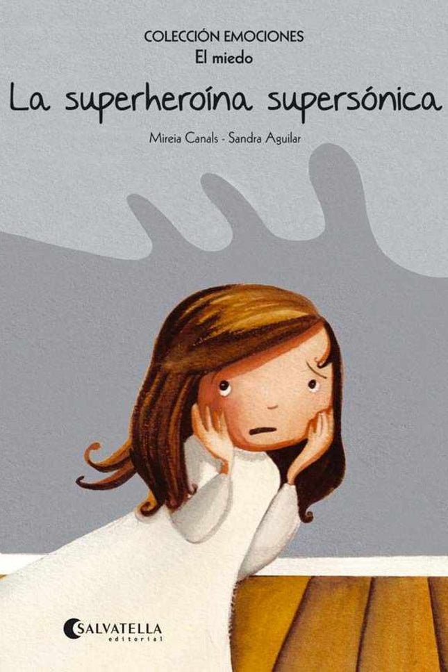 Libro La Superheroína Supersónica: Reconocer y saber expresar emociones y sentimientos es muy importante para el desarro