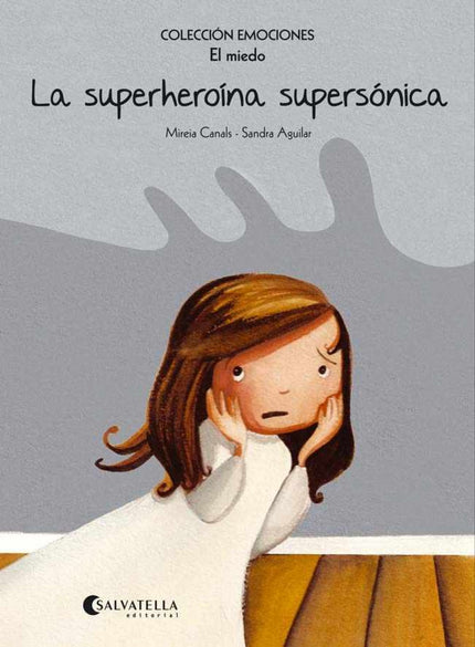 Libro La Superheroína Supersónica: Reconocer y saber expresar emociones y sentimientos es muy importante para el desarro