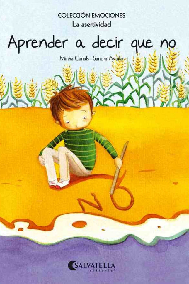 Libro Aprender A Decir Que No: Reconocer y saber expresar emociones y sentimientos es muy importante para el desarrollo 