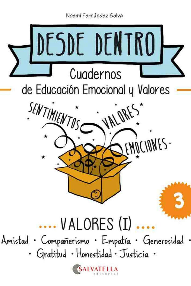 Libro Valores I: Amistad Compañerismo Empatía Generosidad: Desde dentro es una propuesta de educación emocional y valore