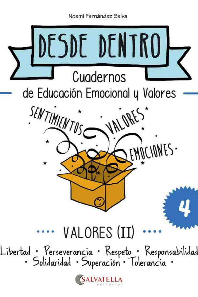 Libro Valores Ii: Libertad Perseverancia Respeto Responsabilidad: Desde dentro es una propuesta de educación emocional y