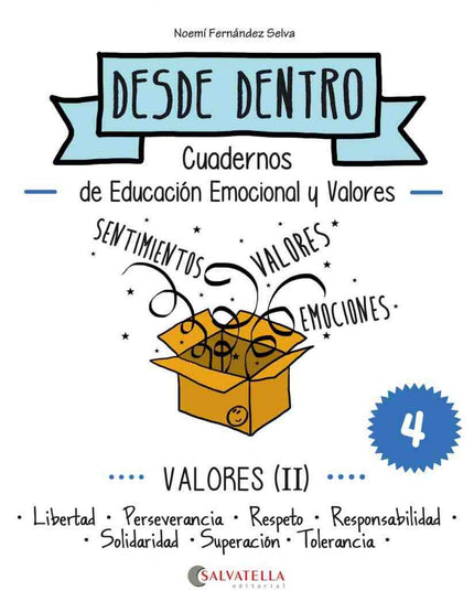 Libro Valores Ii: Libertad Perseverancia Respeto Responsabilidad: Desde dentro es una propuesta de educación emocional y