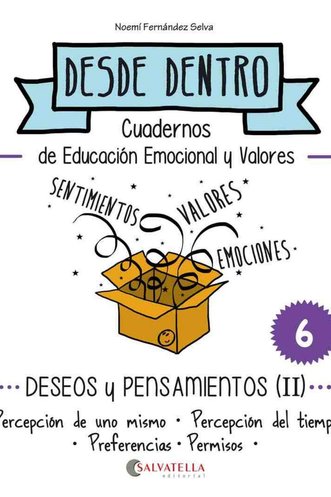Libro Deseos Y Pemsamientos Ii: Percepción De Uno Mismo: Desde dentro es una propuesta de educación emocional y valores 