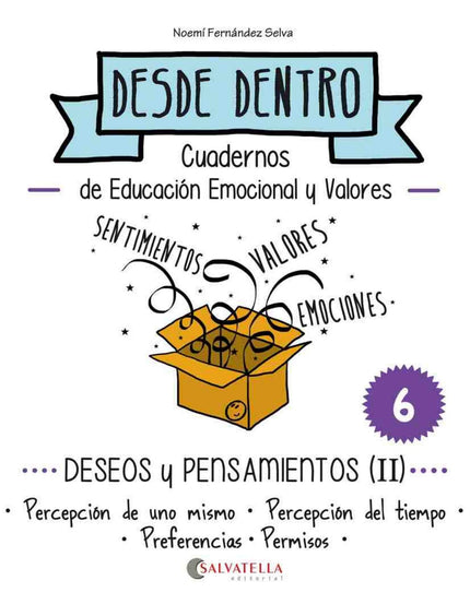 Libro Deseos Y Pemsamientos Ii: Percepción De Uno Mismo: Desde dentro es una propuesta de educación emocional y valores 
