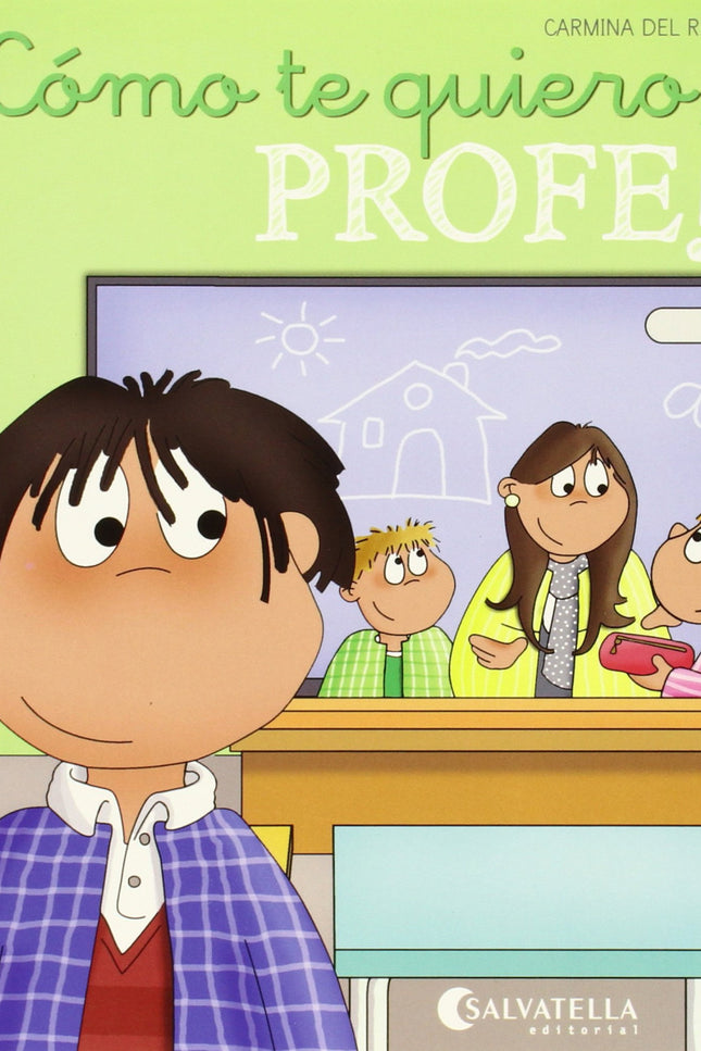 ¡cómo Te Quiero, Profe!