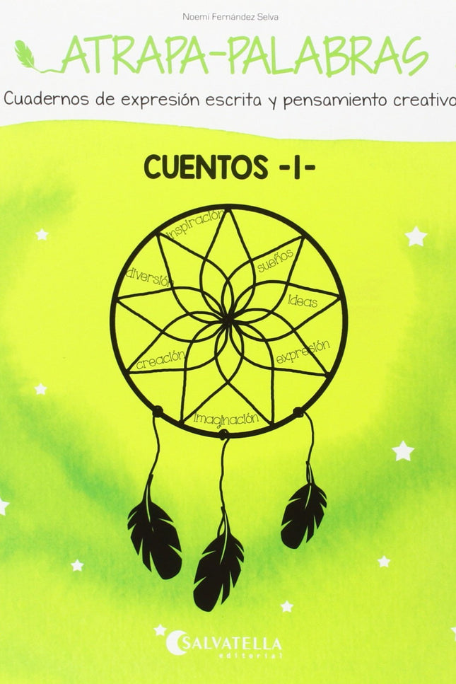 Libro Cuentos -i-: Los cuadernos Atrapa-palabras nacen con el objetivo de ser un recurso útil para facilitar la expresió