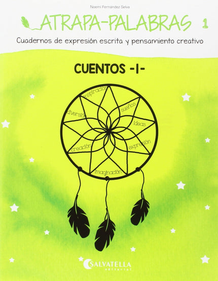 Libro Cuentos -i-: Los cuadernos Atrapa-palabras nacen con el objetivo de ser un recurso útil para facilitar la expresió