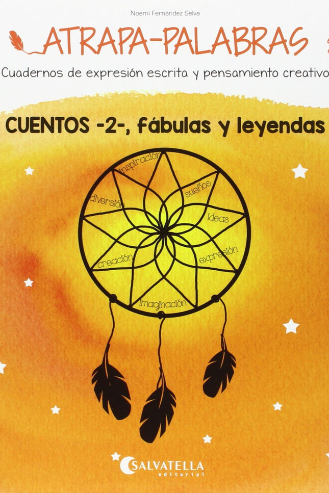 Libro Cuentos -2-, Fábulas Y Leyendas: Los cuadernos Atrapa-palabras nacen con el objetivo de ser un recurso útil para f