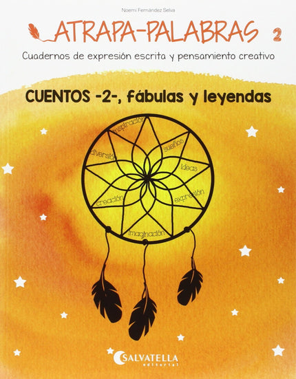 Libro Cuentos -2-, Fábulas Y Leyendas: Los cuadernos Atrapa-palabras nacen con el objetivo de ser un recurso útil para f