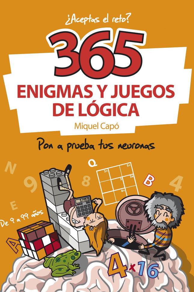¿aceptas El Reto?:365 Enigmas Y Juegos De Logica