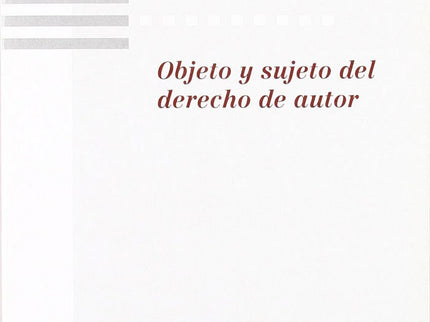 Objeto y sujeto del derecho de autor - Concepción Sáiz García - 00