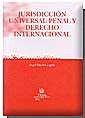 Jurisdicción Universal Penal y Derecho Internacional - Ángel Sánchez Legido - 00