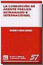 La corrupción de agente público extranjero e internacional - Eduardo A. Fabián Caparros - 00