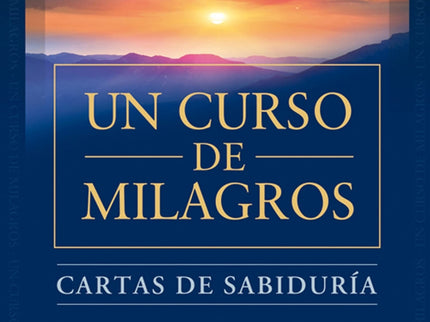 Libro Cartas De Sabiduria De Un Curso De Milagros: Este conjunto de frases escogidas permite que conserves cerca de ti l