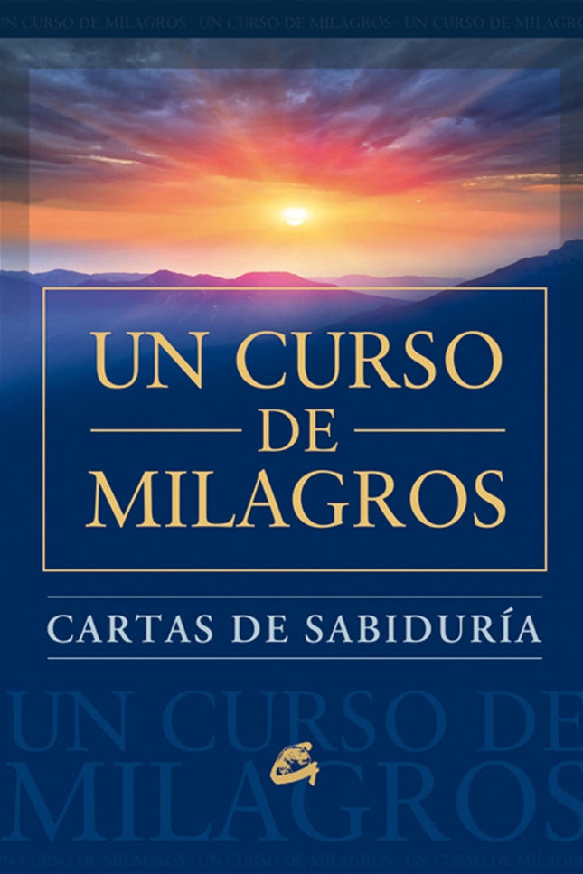 Cartas De Sabiduria De Un Curso De Milagros