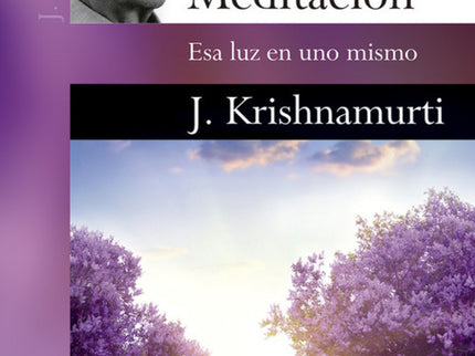 La verdadera meditación - Jiddu Krishnamurti - RUSTICA