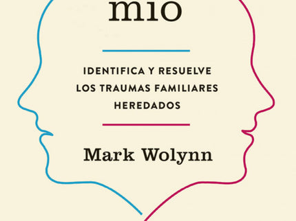 Libro Este Dolor No Es Mio: DEPRESIÓN. ANSIEDAD. DOLORES CRÓNICOS. FOBIAS. PENSAMIENTOS OBSESIVOS. La evidencia científc