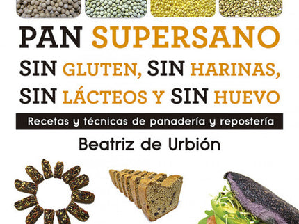 Libro Pan Suoersano Sin Gluten, Sin Harinas, Sin Lácteos Y Sin Huevo: Recetas y técnicas para elaborar los mejores panes artesanos y productos de repostería sin ingredientes proinflamatorios. Con Pan supersano aprenderás a preparar todo tipo de panes artesanos saludables, así como exquisitos productos de repostería exentos de alérgenos e ingredientes proinflamatorios, como el gluten, las harinas y los azúcares refinados, los lácteos y el huevo.