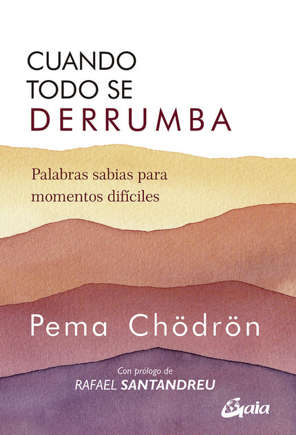 Cuando Todo Se Derrumba (nueva Edición)