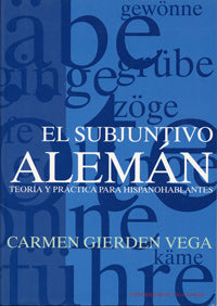 Libro Subjuntivo Aleman, El. Teoría Y Práctica Para Hispanohablantes: .