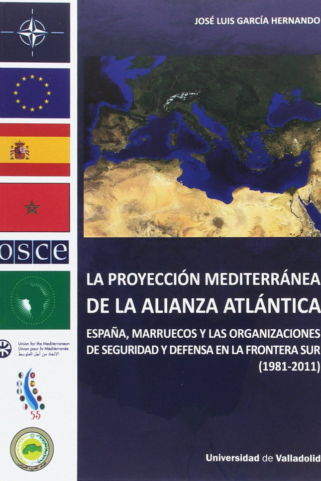 Libro La Proyección Mediterranea De Alianza Atlántica: La temática que aborda este libro se relaciona directamente con l