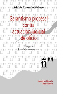 Garantismo procesal contra actuación judicial de oficio - Juan Montero Aroca - 00