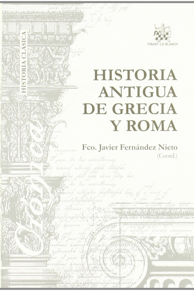 Historia Antigua de Grecia y Roma - Francisco Javier Fernández Nieto - TAPA BLANDA O BOLSILLO