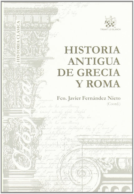 Historia Antigua de Grecia y Roma - Francisco Javier Fernández Nieto - TAPA BLANDA O BOLSILLO