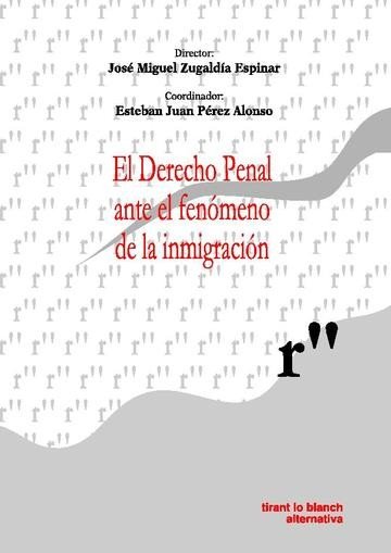 El Derecho Penal ante el fenómeno de la inmigración - José Miguel Zugaldía Espinar - 00